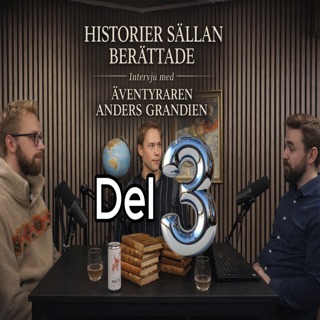 Intervju med äventyraren Anders Grandien (del 3)