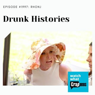 RHONJ: Drunk Histories