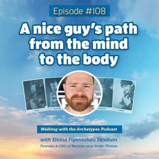 #108: A nice guy's path from the mind to the body