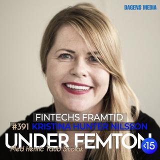 #391 Fintechs framtid - Kristina Hunter Nilsson
