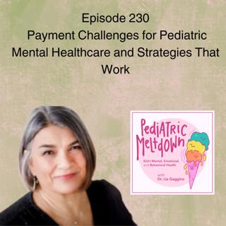 230. Payment Challenges for Pediatric Mental Healthcare and Strategies that Work