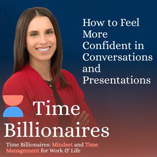 How to Feel More Confident in Conversations and Presentations