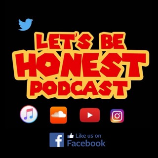 Episode 3 - What A Time To Be Honest