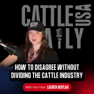 393: How to Disagree Without Dividing the Cattle Industry