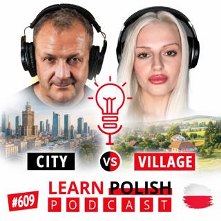 #609 City vs Village Life in Poland — Miasto czy Wieś — Po Polsku