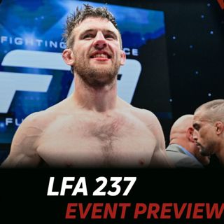 LFA 237 Betting Guide (BBQ Sauce Committee) | MMA Gambling Podcast (Ep.1134)