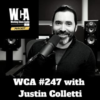WCA #247 with Justin Colletti - Mastering, SonicScoop, State Mottos and giving jail a try.
