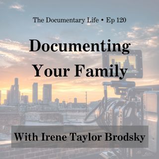 Documenting Your Family with Irene Taylor Brodsky