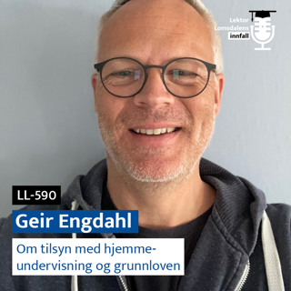 LL-590: Geir Engdahl om tilsyn med hjemmeundervisning og grunnloven