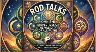 Omnism: Perspectives on the Validity of All Faiths