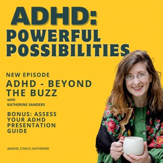 ADHD Beyond the Buzz - ADHD facts, myths, understanding ADHD 'presentations' & a bonus!