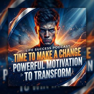 Time to Make a Change: Powerful Motivation to Transform