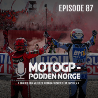 #87 Brødrene ruler i Catalunya. Men hva med Misano til helgen? Og hva skal Günther Steiner gjøre i MotoGP?