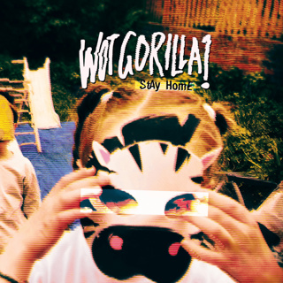 ALBUM REVIEW: Wot Gorilla? - Stay Home