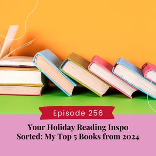 Your Holiday Reading Inspo Sorted: My Top 5 Books from 2024