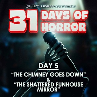 Day 5 - The Chimney Goes Down & The Shattered Funhouse Mirror