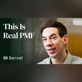 The Fastest Way to Know if Your Product Market Fit Is Real | Serval CEO, Jake Stauch