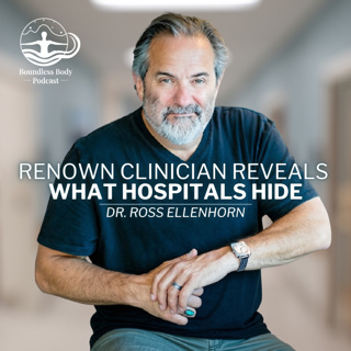 Inner Child Healing with Dr. Ross Ellenhorn: Renown clinician reveals what hospital hide