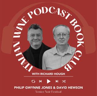 Ep. 2519 Wine and Crime at Venice Noir with David Hewson and Philip Gwynne Jones | Book Club with Richard Hough