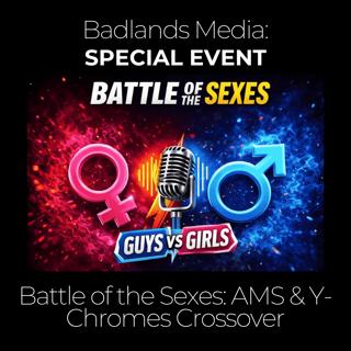 Battle of the Sexes: AMS & Y-Chromes Crossover