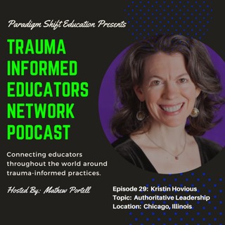 Episode 29: Kristin Hovious - Trauma Informed Educators Network Podcast