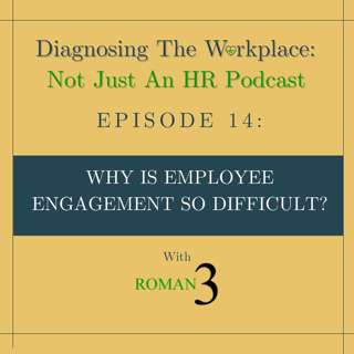 Why Is Employee Engagement So Difficult?