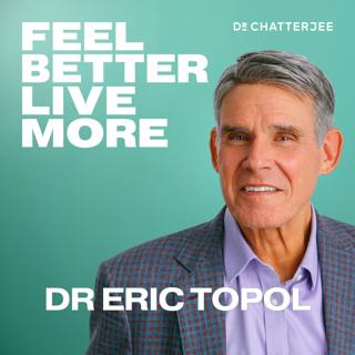 How To Live Longer and Better: The Secret to Super Ageing with Dr Eric Topol #626