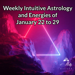 Weekly Intuitive Astrology of Jan 22 to 29 ~ Aquarius New Moon, Active Mercury, Multidimensional Openings