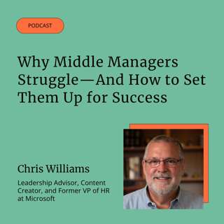 Why Middle Managers Struggle—And How to Set Them Up for Success