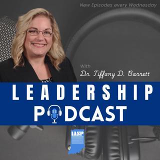 IASP Leadership Podcast Season 8: Episode 266 (Leading for Students: Meet IASP's Dave Strouse)