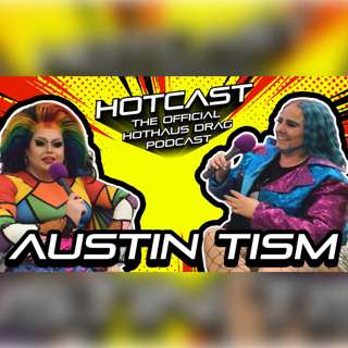 Everything Comes Back to Jesus w/ Austin Tism | HotCast Ep 37