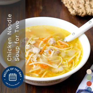 Chicken Noodle Soup for Two