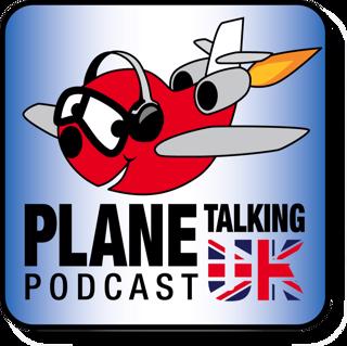 Plane Talking UK Podcast Episode 186