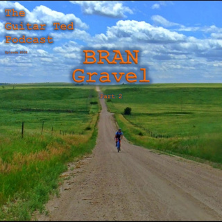 BRAN Gravel Part 2