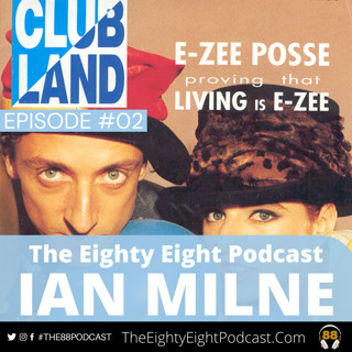 The Eighty Eight Podcast | #02 | Ian Milne