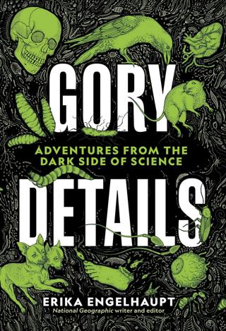 362 // Gory Details w/ Erika Engelhaupt