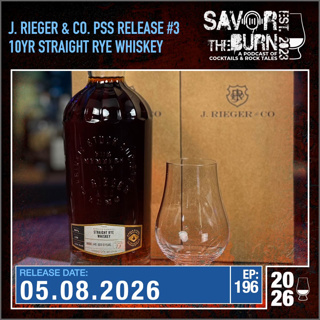 EP 196 - J. Rieger & Co. Private Stock Society Release #3. A 10yr Straight Rye Whiskey. It is time!