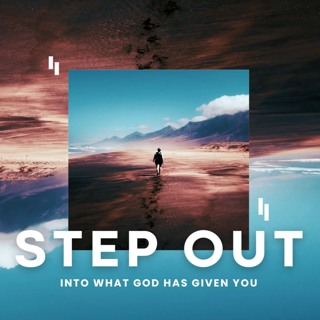 Step Out: Into What God Has Given You | Pastor Sterling Smetana