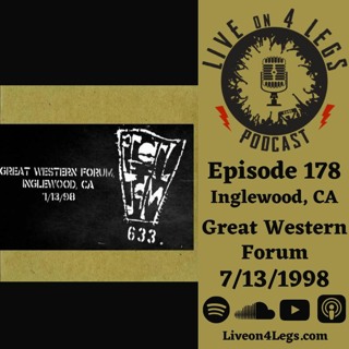 Episode 178: Great Western Forum - 7/13/1998