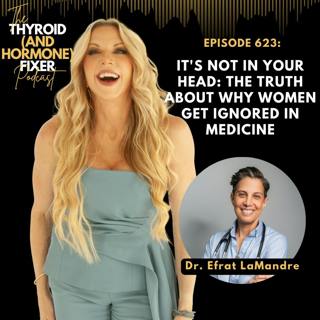 623. It's NOT In Your Head: The Truth About Why Women Get Ignored in Medicine