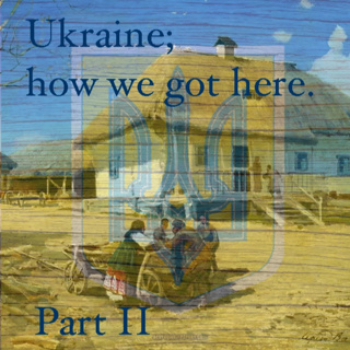 Ukraine; & the bear next door.