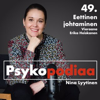 49. Eettinen johtaminen. Vieraana Erika Heiskanen. 