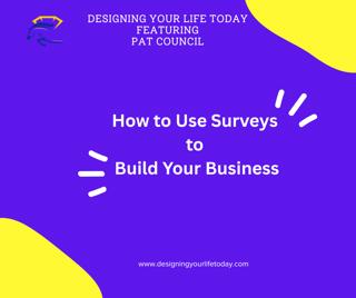 How to Use Surveys to Build Your Business