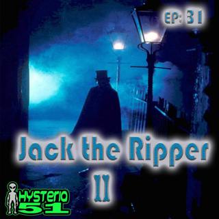 Jack the Ripper pt 2 | 31