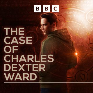 The Case of Charles Dexter Ward: Episode 10