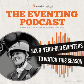 Six 9-Year-Old Eventers to Watch This Season