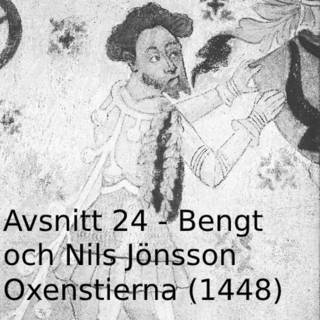 24. Bengt och Nils Jönsson Oxenstierna (riksföreståndare 1448)
