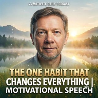 The One Habit That Changes Everything | Motivational Speech