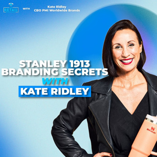 Stanley 1913: Reinventing Hydration & Heritage Brands with Kate Ridley