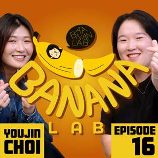 Ep.16 — Youjin Choi: Growing Up, Moving Abroad and Finding Contentment